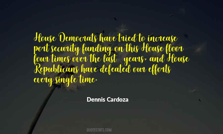 Dennis Cardoza Quotes #1448164