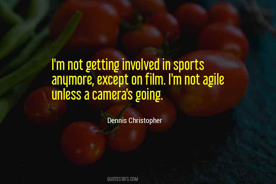 Dennis Christopher Quotes #1156838