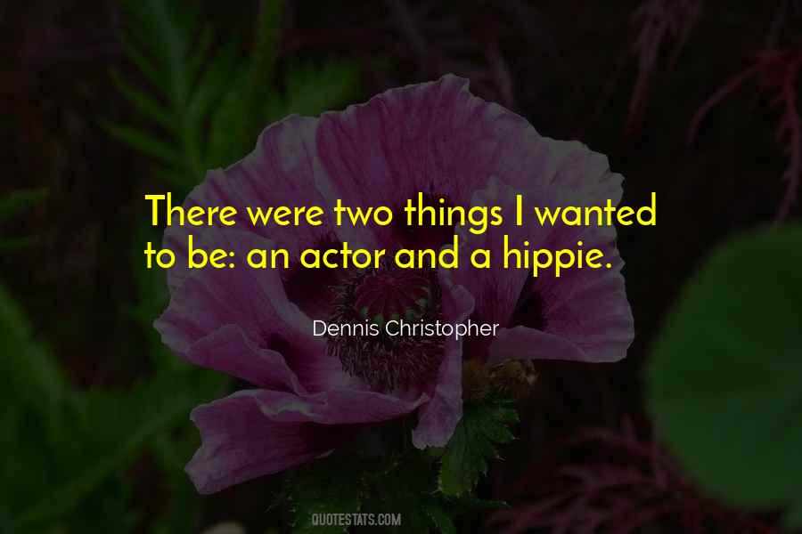 Dennis Christopher Quotes #761002