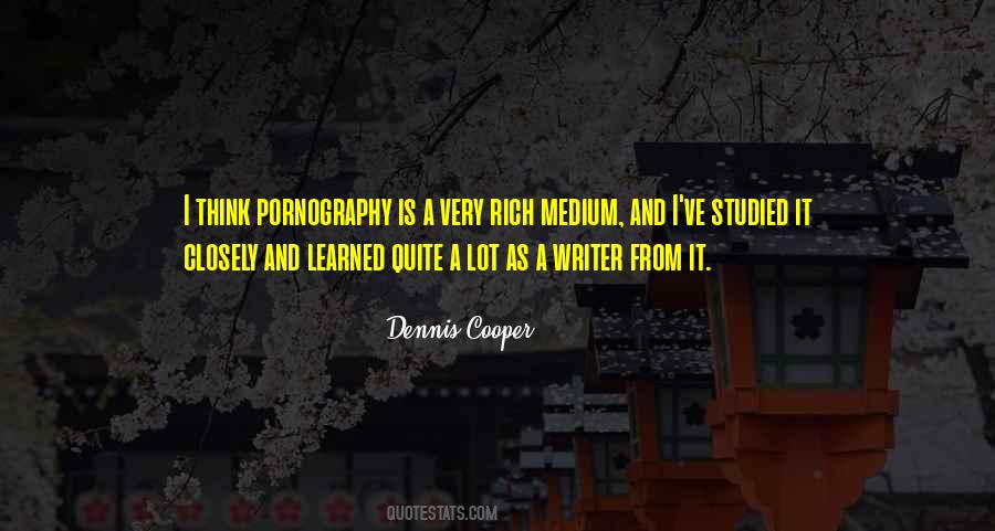 Dennis Cooper Quotes #1077277