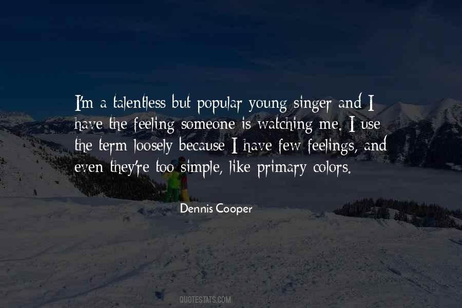 Dennis Cooper Quotes #1164878