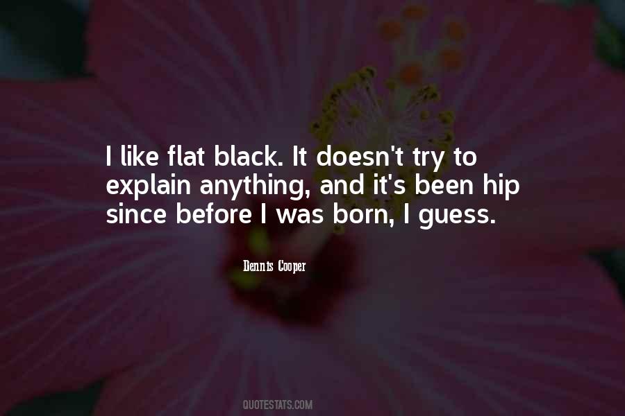 Dennis Cooper Quotes #1304652