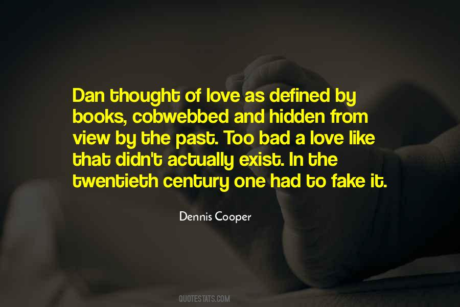 Dennis Cooper Quotes #1679239
