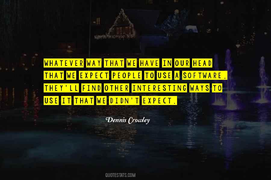 Dennis Crowley Quotes #1631333