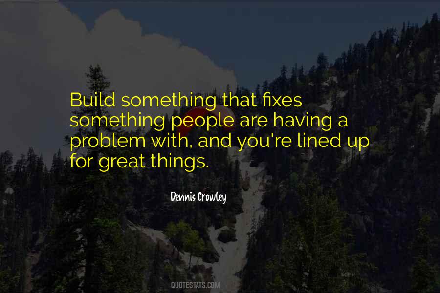 Dennis Crowley Quotes #462301