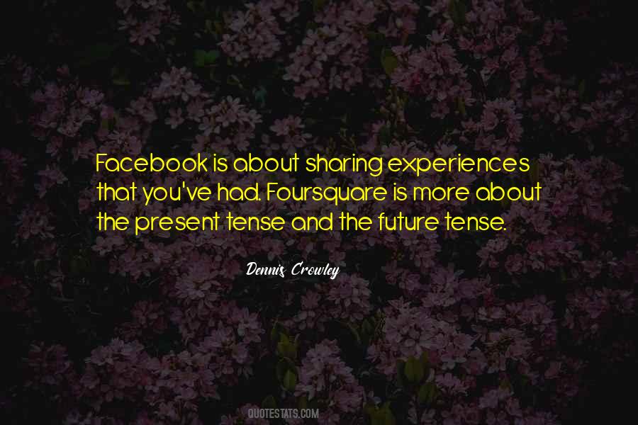 Dennis Crowley Quotes #641567