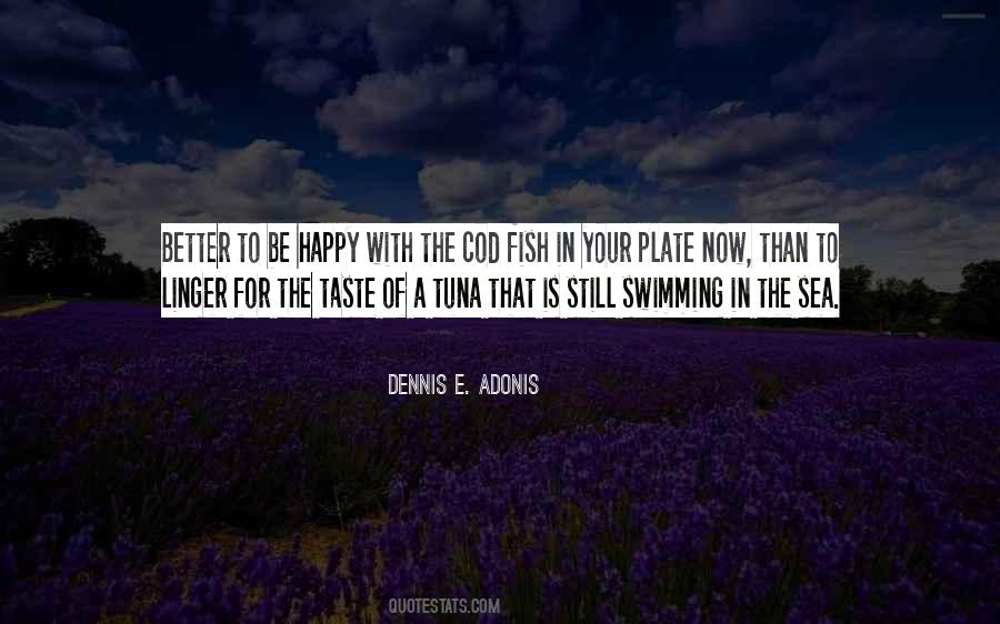 Dennis E. Adonis Quotes #548581