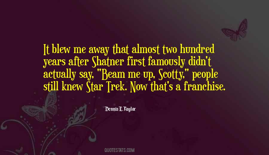 Dennis E. Taylor Quotes #863215