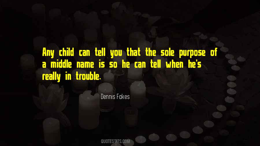 Dennis Fakes Quotes #642530