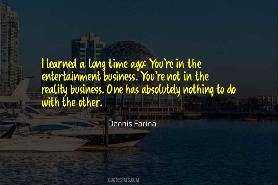 Dennis Farina Quotes #1133605