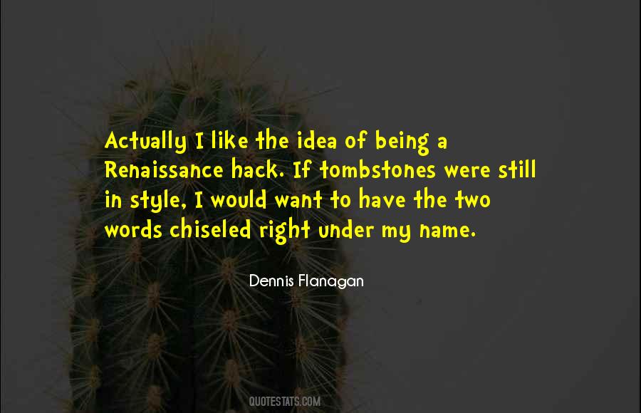 Dennis Flanagan Quotes #78149