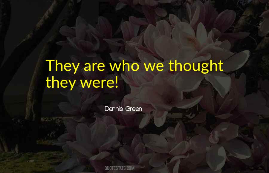 Dennis Green Quotes #1209978