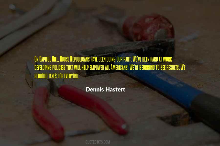Dennis Hastert Quotes #251540