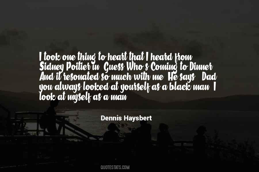 Dennis Haysbert Quotes #1296620