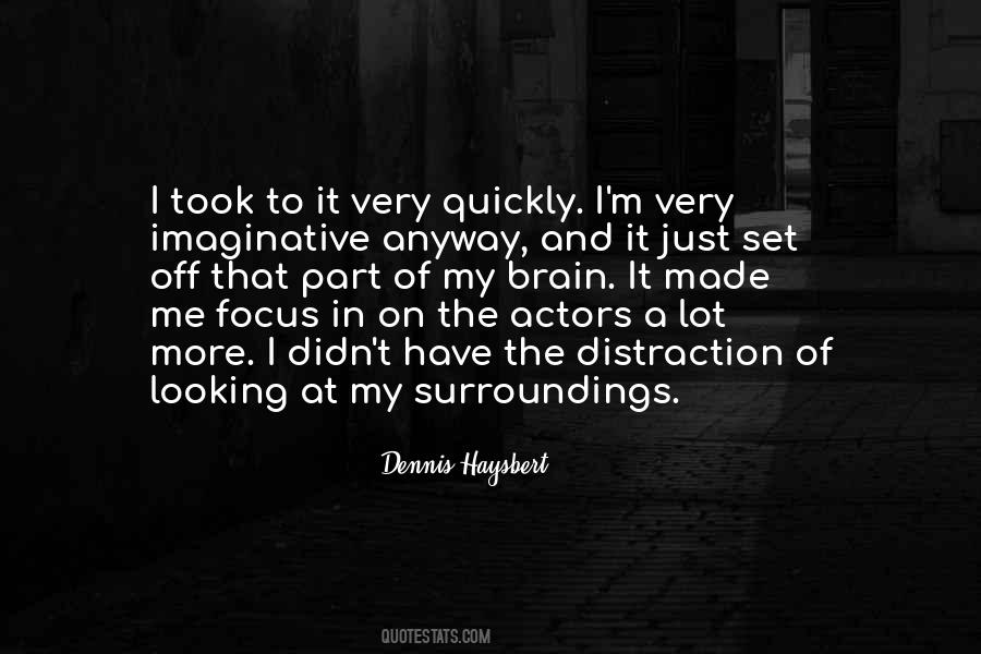 Dennis Haysbert Quotes #1594506