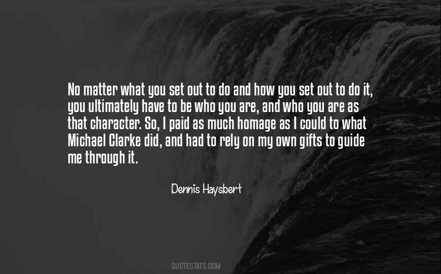 Dennis Haysbert Quotes #580560