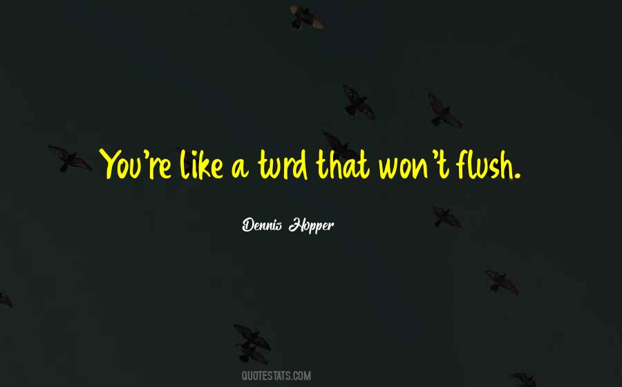 Dennis Hopper Quotes #218102