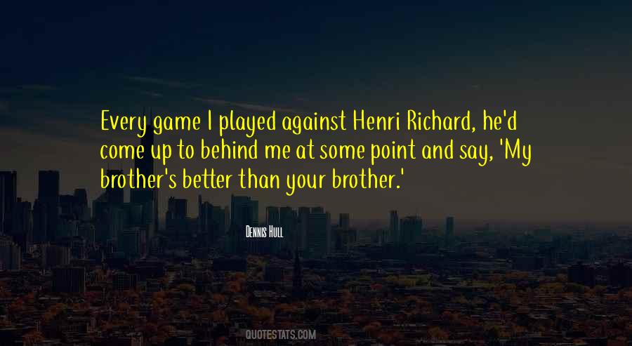 Dennis Hull Quotes #8258