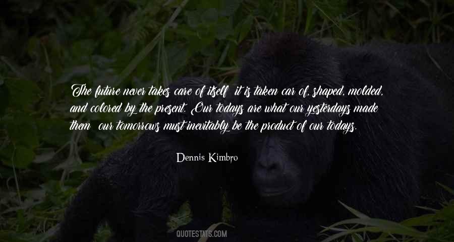 Dennis Kimbro Quotes #1540034