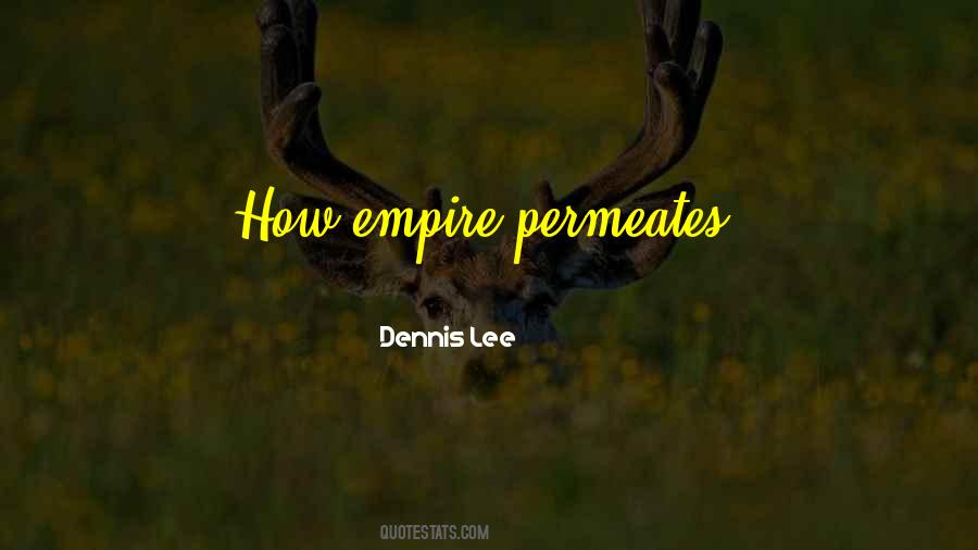 Dennis Lee Quotes #1640590