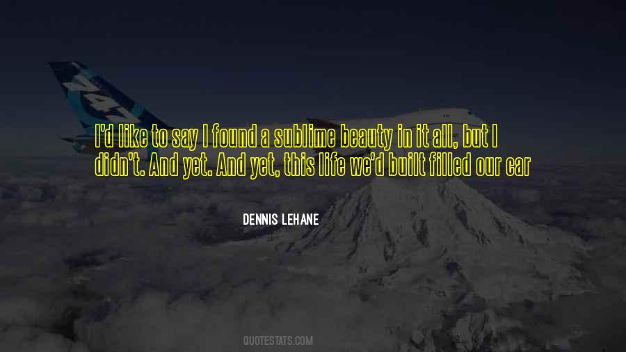 Dennis Lehane Quotes #1105316