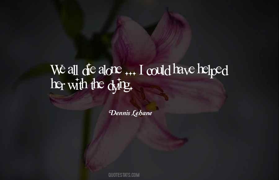Dennis Lehane Quotes #1140011