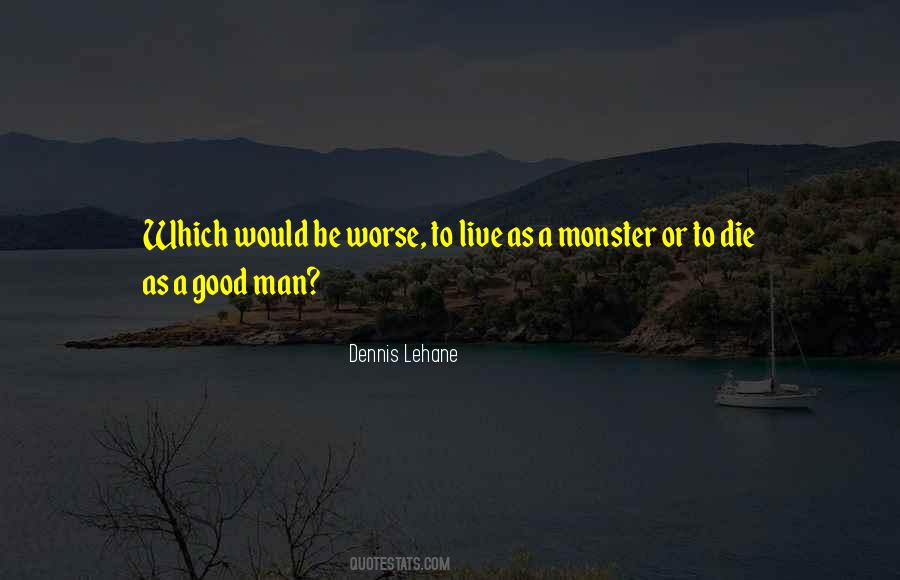 Dennis Lehane Quotes #342524