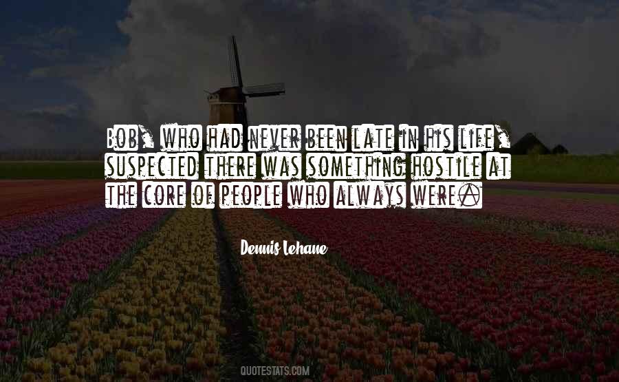 Dennis Lehane Quotes #411961