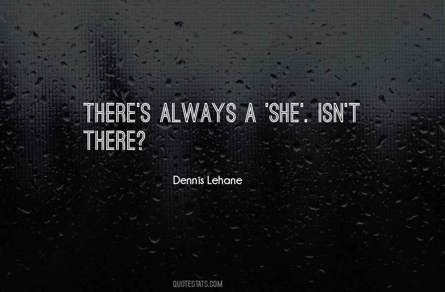 Dennis Lehane Quotes #553615