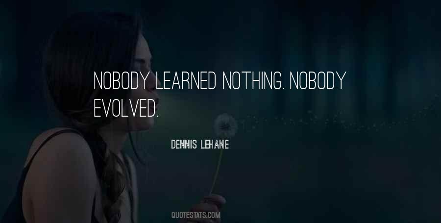 Dennis Lehane Quotes #741129