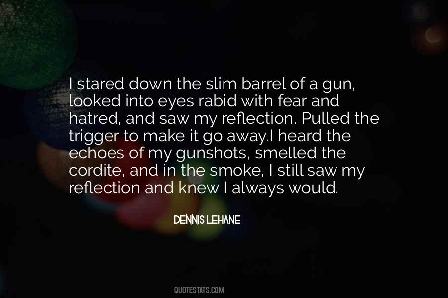 Dennis Lehane Quotes #79711