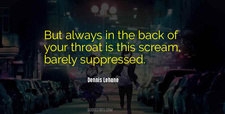 Dennis Lehane Quotes #844370