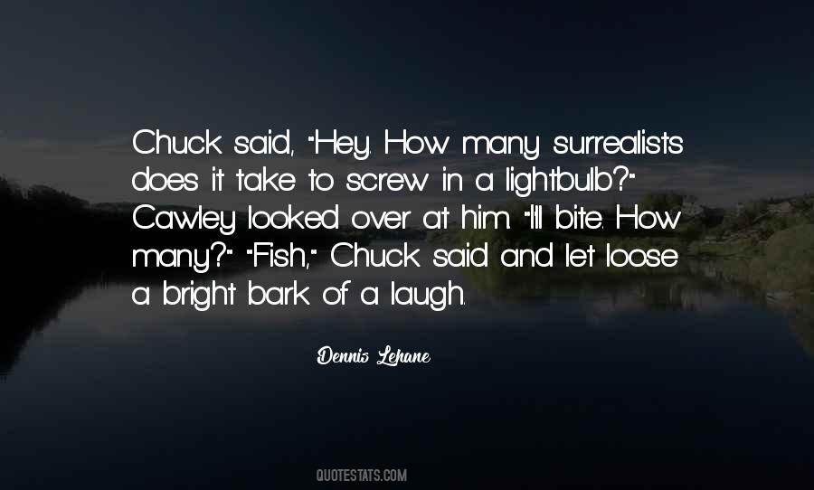 Dennis Lehane Quotes #847561
