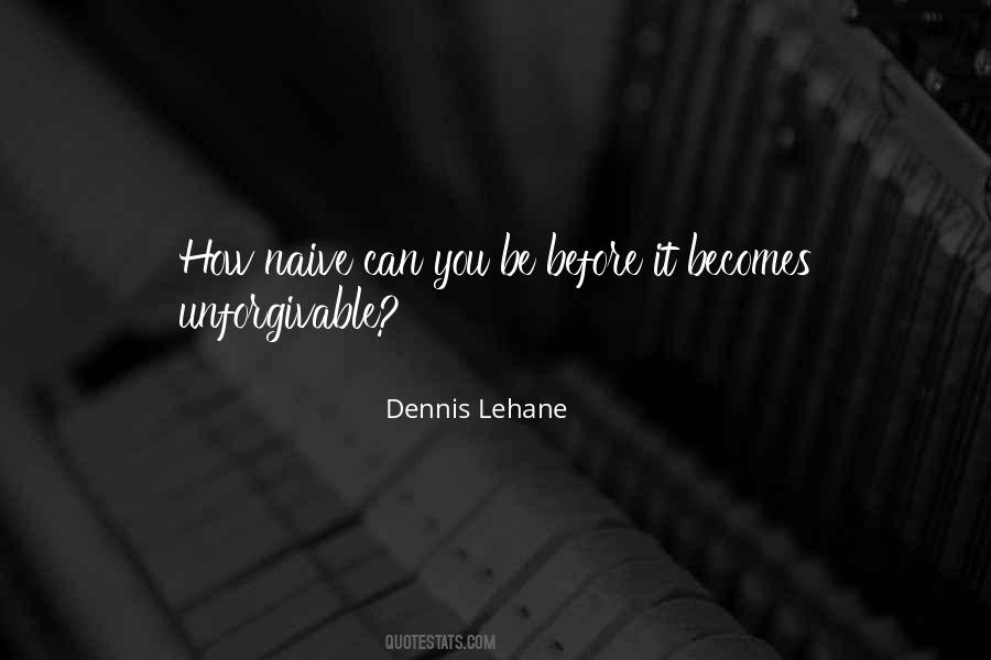 Dennis Lehane Quotes #980511