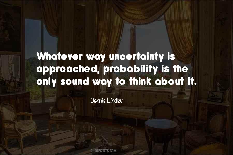 Dennis Lindley Quotes #1003378