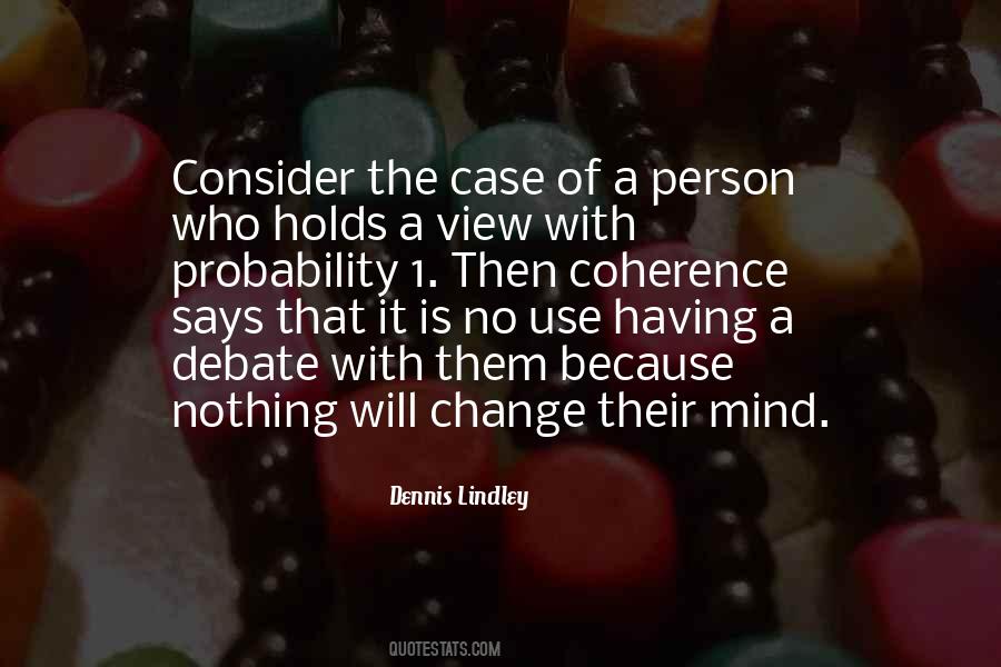 Dennis Lindley Quotes #1412178