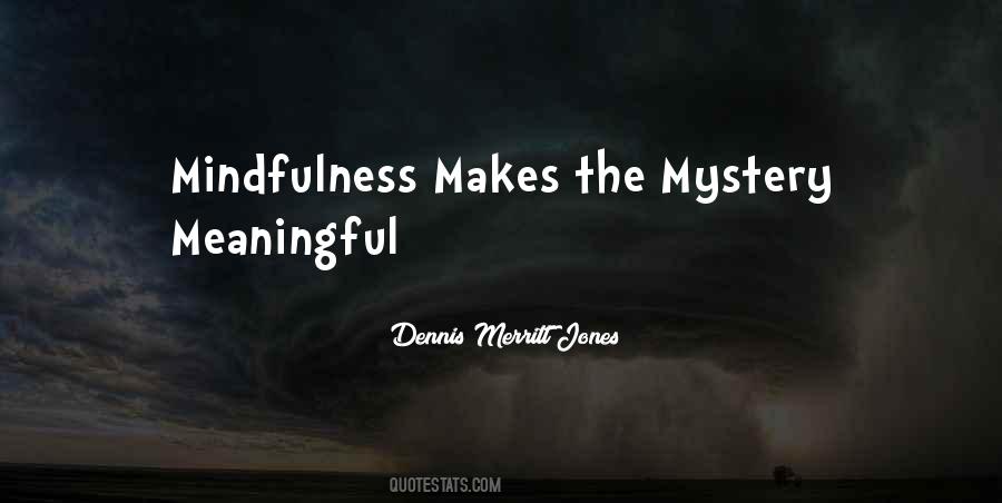 Dennis Merritt Jones Quotes #1824630