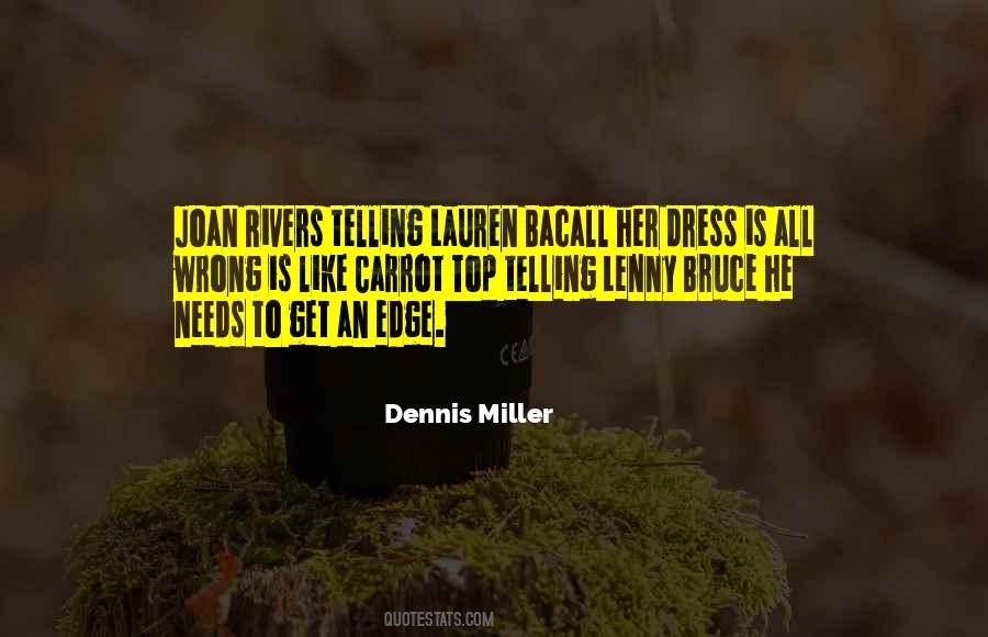 Dennis Miller Quotes #1371767