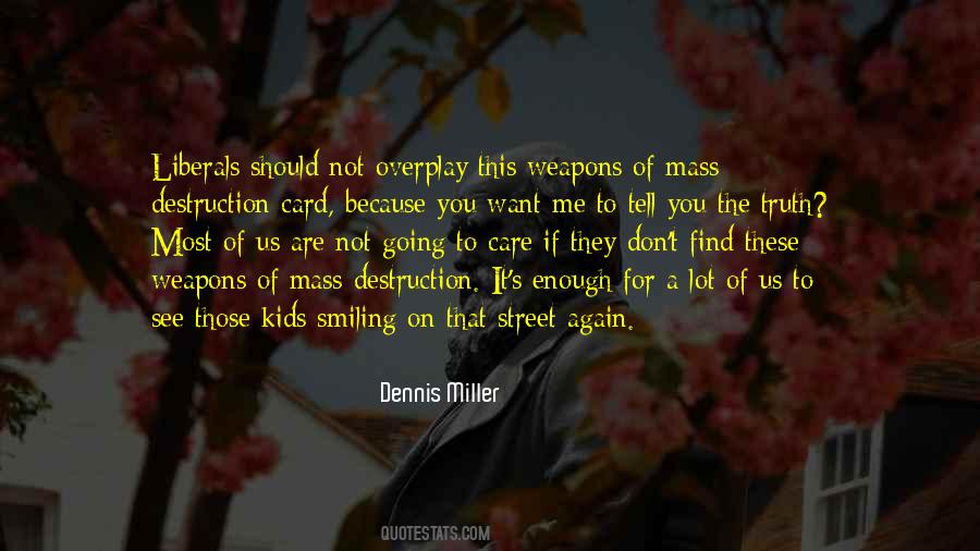 Dennis Miller Quotes #190029