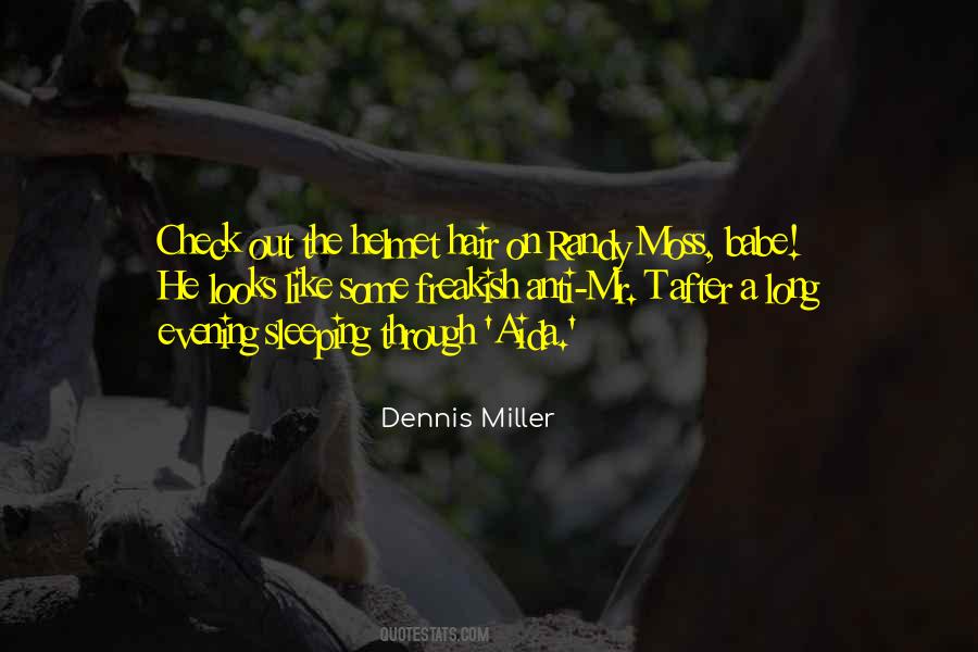 Dennis Miller Quotes #492589
