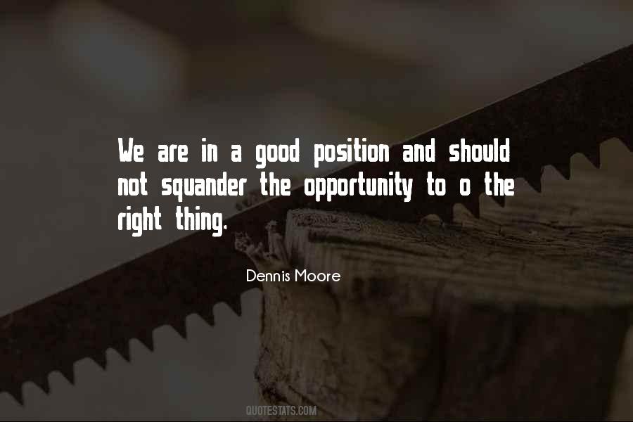 Dennis Moore Quotes #1458137