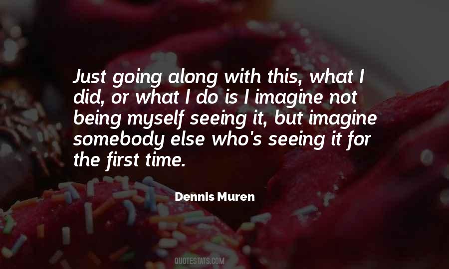 Dennis Muren Quotes #6346
