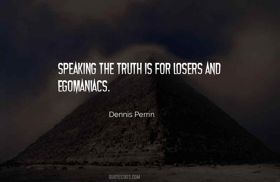 Dennis Perrin Quotes #208897