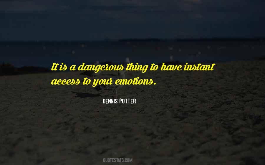 Dennis Potter Quotes #1333035