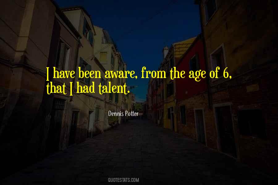 Dennis Potter Quotes #1505855