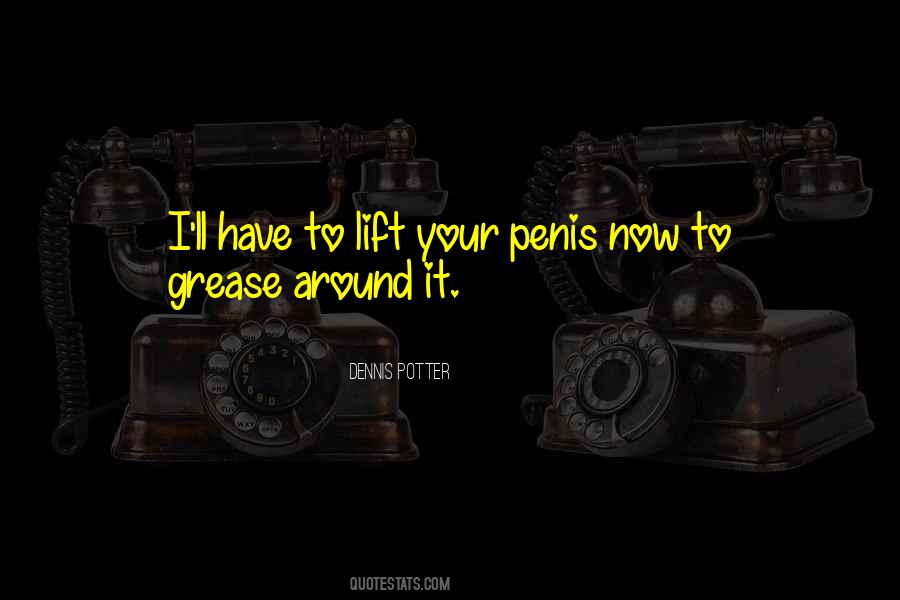 Dennis Potter Quotes #1581785