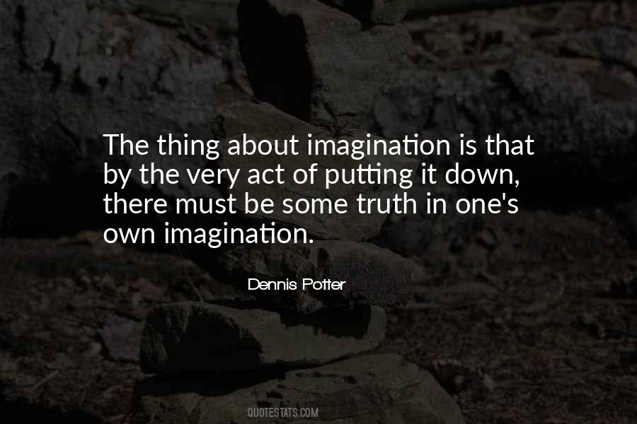 Dennis Potter Quotes #437658