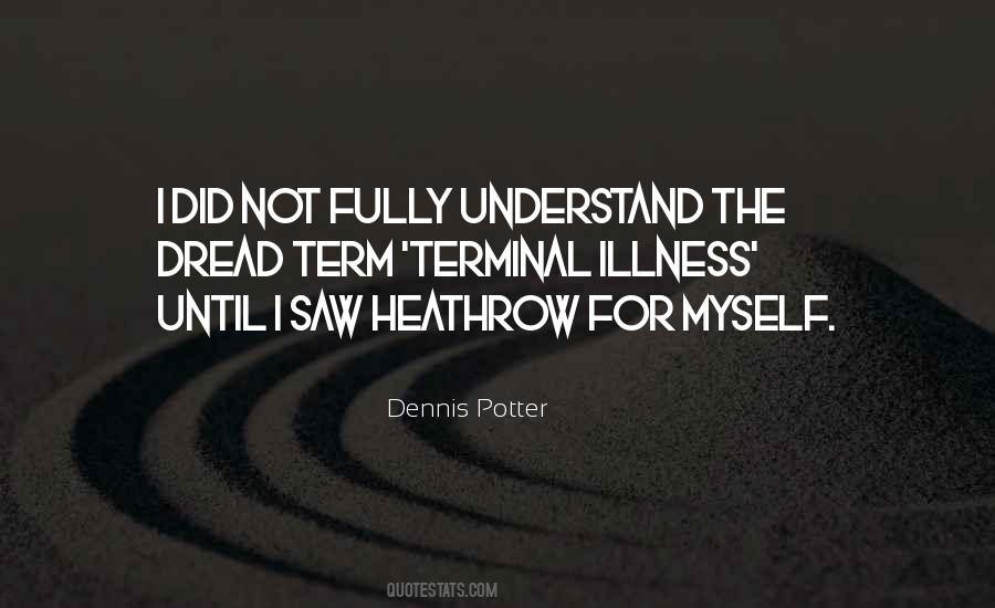 Dennis Potter Quotes #520044