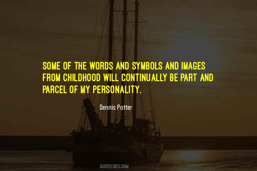 Dennis Potter Quotes #597981