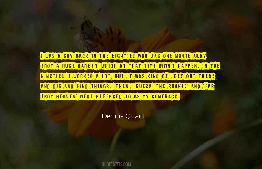 Dennis Quaid Quotes #1109764